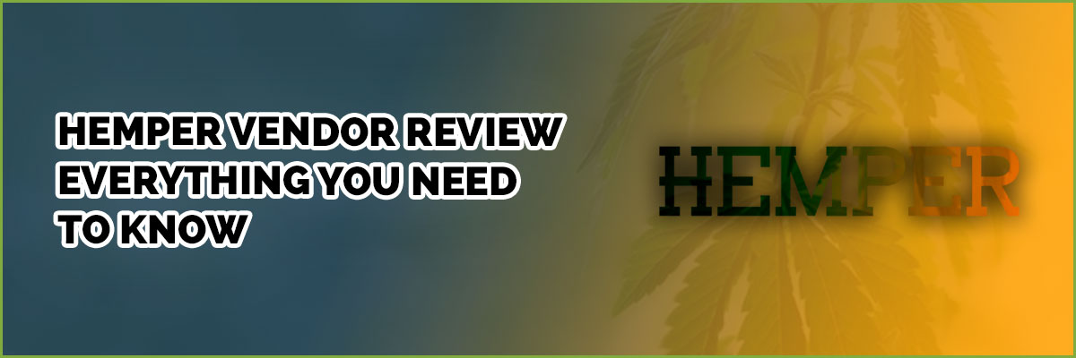 Hemper Vendor Review