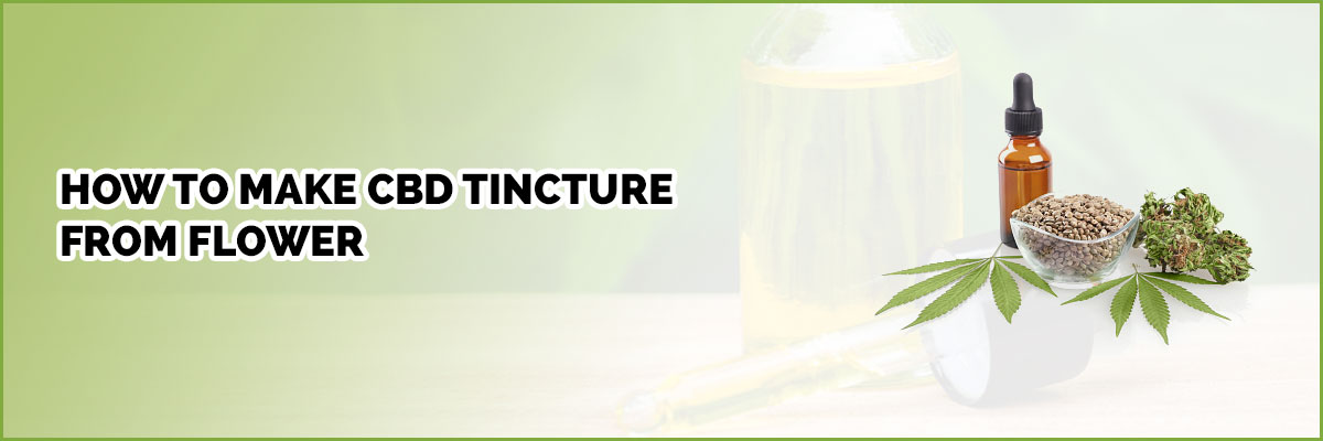 image of page banner how to make cbd tincture from flower